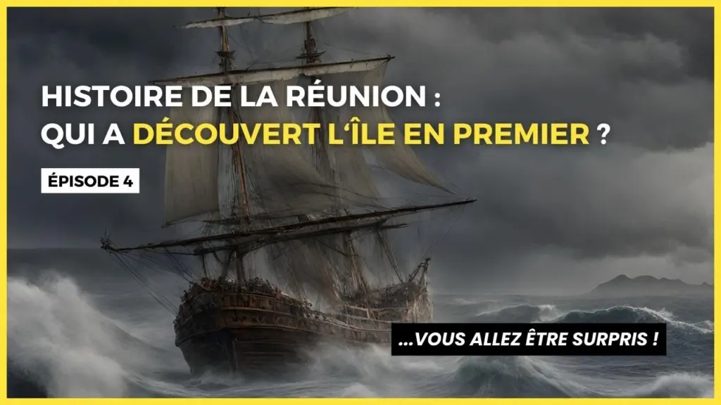 Histoire de La Réunion : L’Époque des Grandes Découvertes (XV – XVI siècle)