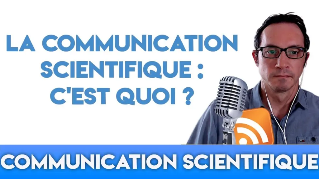 Qu’est-ce que la communication scientifique ?