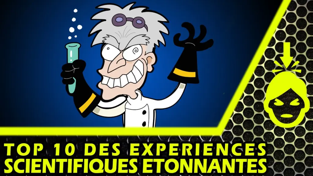 10 EXPÉRIENCES SCIENTIFIQUES ÉTONNANTES