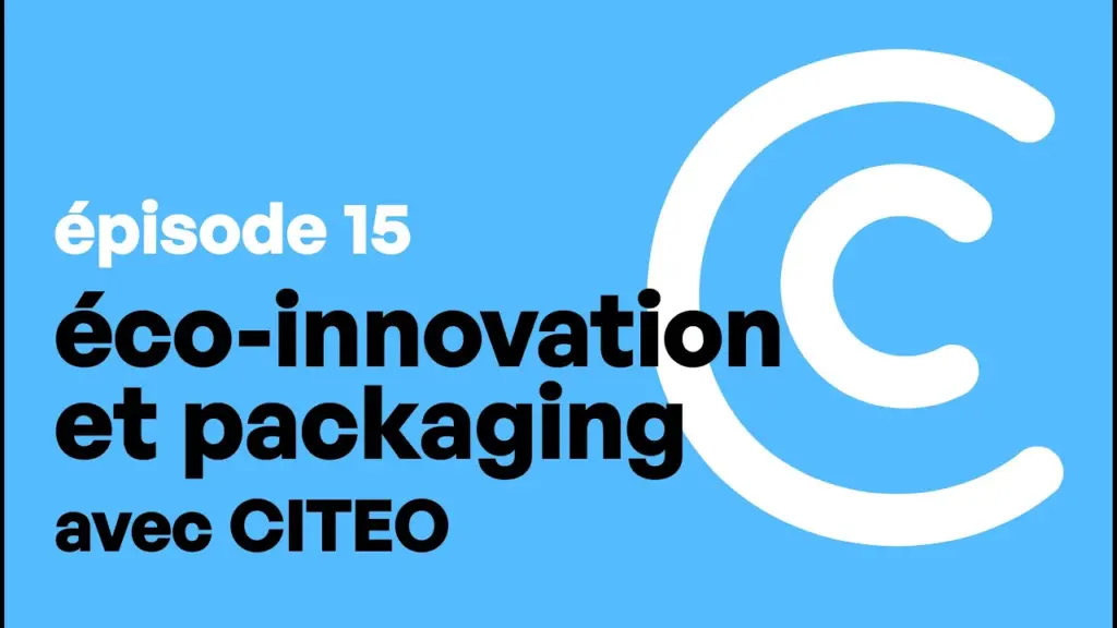 15e épisode du podcast Ecotrophelia : éco-innovation et packaging avec CITEO