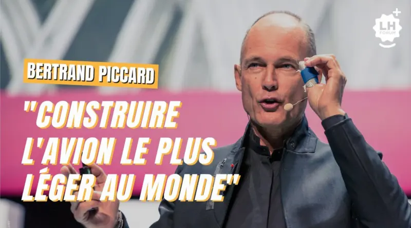 Bertrand Piccard « construire l’avion le plus léger au monde » LH Forum 2020