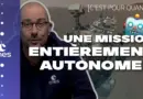C’est pour quand une mission spatiale entièrement autonome ?