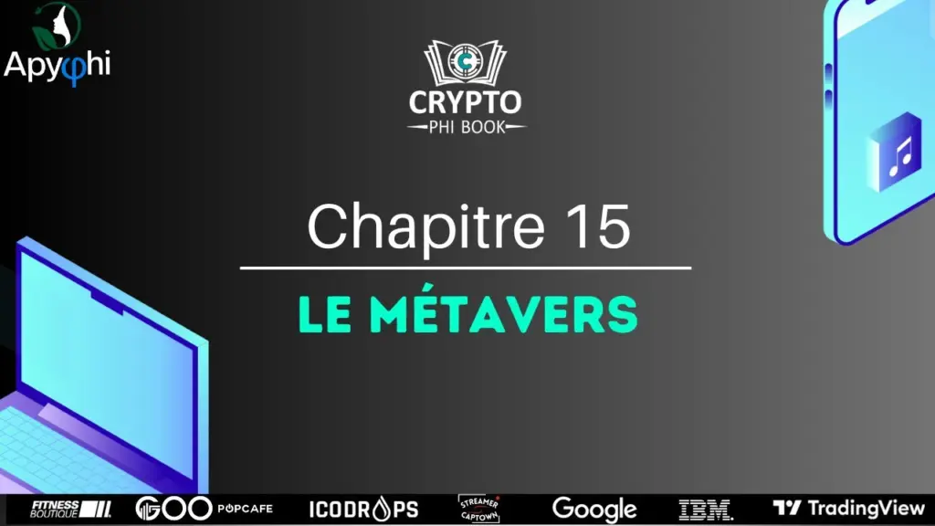 Chapitre 15 Le Métavers : Apprenez ce qu’est le métavers en moins de 2 minutes !
