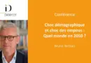 Choc démographique et choc des empires : Quel monde en 2050 ? – Bruno Tertrais