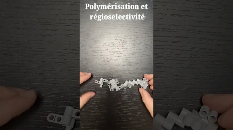 Comprendre les Polymères avec les LEGO: Régiosélectivité