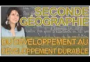 Du développement au développement durable – Géographie – Seconde – Les Bons Profs