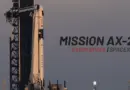 🔴 EN DIRECT LANCEMENT AXIOM-2 SPACEX – Vol habité: mission d’astronautes entièrement privée vers ISS