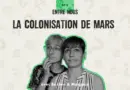 ENTRE NOUS #8 | La colonisation de Mars : utopie, future réalité ou perte de temps ? [podcast]