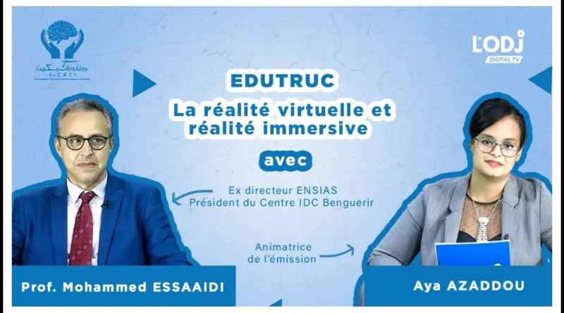 Edutruc reçoit Pr Mohamed Essaaidi : Réalité virtuelle et technologies immersives !