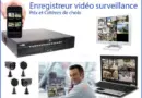 Enregistreur video surveillance – critères de choix (DVR, NVR, HVR, Numérique, 4 voies, 8 voies)