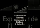 Expansion de l’Univers : Comprendre le Big Bang & Redshifts!