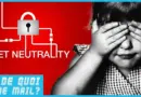 Fin de la neutralité du net aux USA : faut-il en avoir peur ? DQJMM (1/2)
