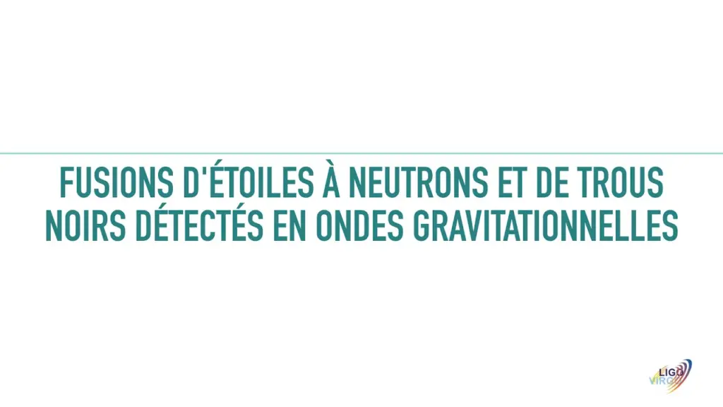Fusion d’étoiles à neutrons et de trous noirs détectés en ondes gravitationnelles