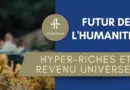 Futur de l’Humanité : Hyper-Riches et Revenu Universel – Au Coin Du Feu épisode 7