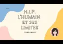 HLP – L’humain et ses limites – cours complet