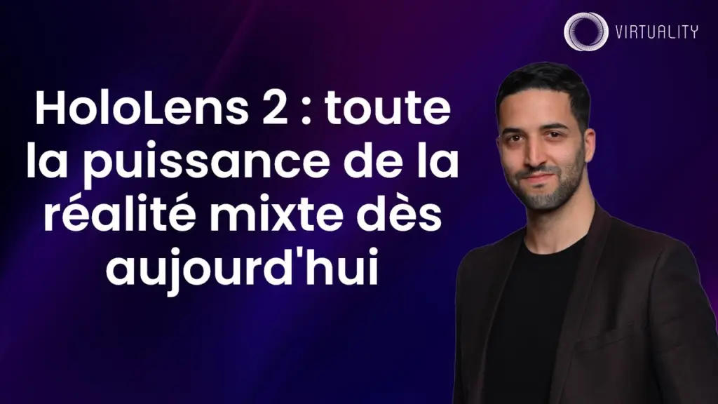 HoloLens 2 : toute la puissance de la réalité mixte dès aujourd’hui – Othman Chiheb (Microsoft)