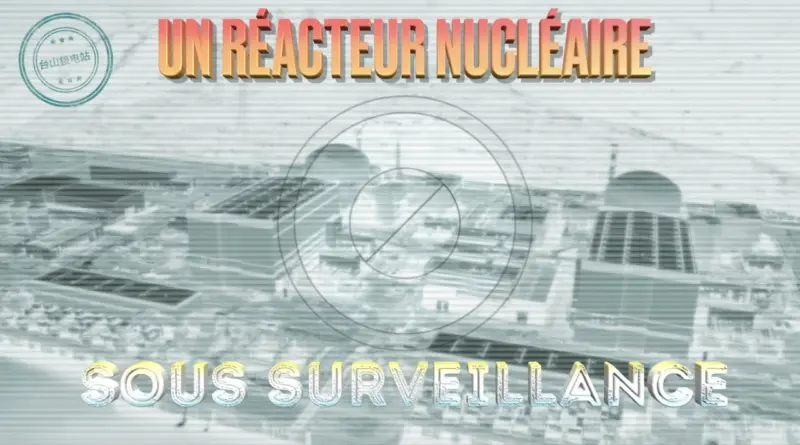 INCIDENT NUCLÉAIRE : LA CHINE SOUS SURVEILLANCE