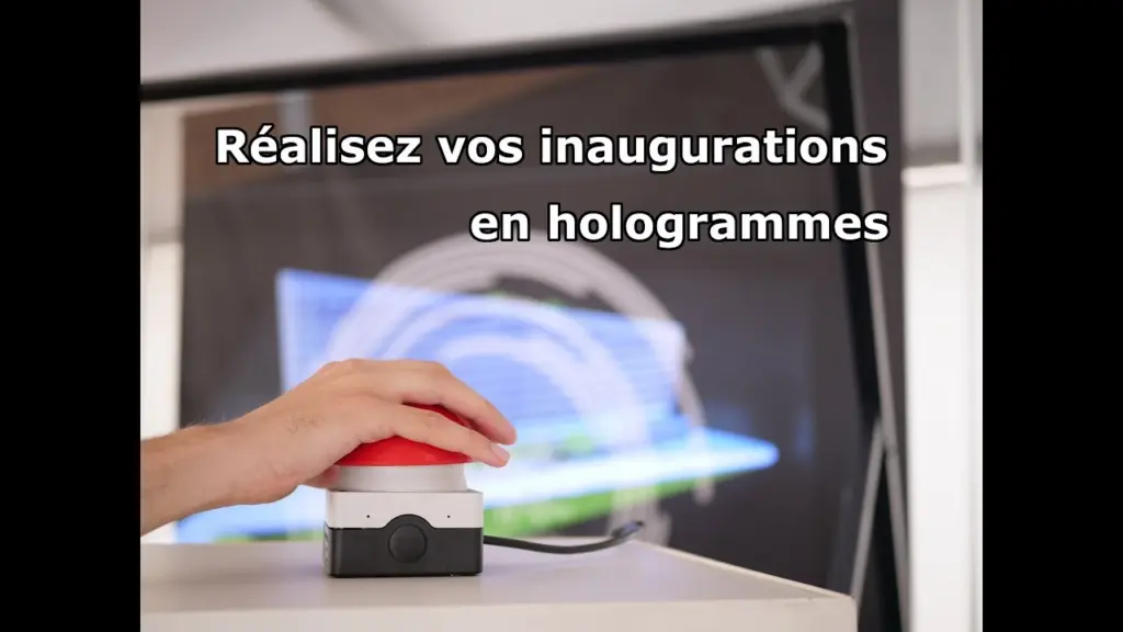 Inaugurez vos bâtiments en hologrammes