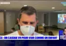 Interview COME IN VR la réalité virtuelle pour voir comme un enfant – BFM Côte d’Azur