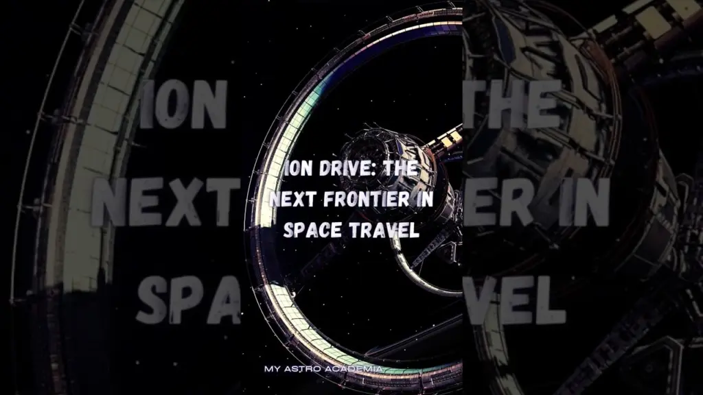 Ion Drive: The Next Frontier in Space Travel #space #education #science #universe #propulsion