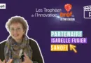 Isabelle FUGIER – Partenaire des Trophées Bref Eco de l’Innovation 2024