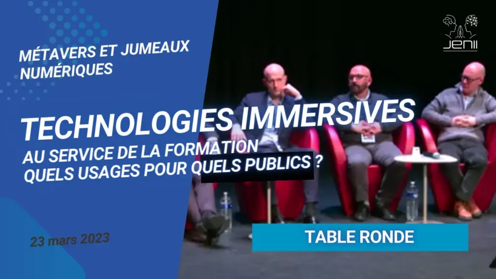 JENII, Les technologies immersives au service de la formation, quels usages pour quels publics ?