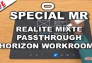 LIVE OCULUS QUEST 2 SPECIAL MR : REALITE MIXTE, PASSTHROUGH, HORIZON WORKROOMS