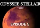 🚀L’ODYSSÉE STELLAIRE – MARS – LA COLONISATION – PARTIE 5