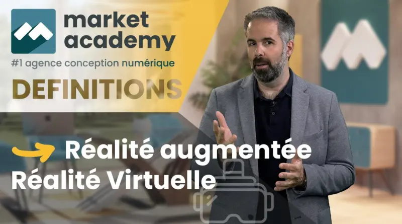 La différence entre Réalité Augmentée et Réalité Virtuelle ? Définition digitale – Market Academy