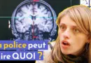 La police peut faire QUOI avec les nouvelles technologies ?
