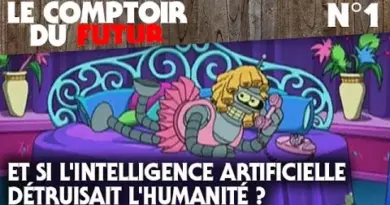 Le Comptoir du Futur – 01 – Et si l’intelligence artificielle détruisait l’humanité ?