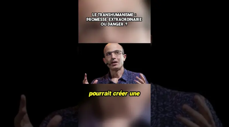 Le transhumanisme : promesse extraordinaire ou danger?