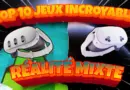 Les 10 des Meilleurs Jeux en Réalité Mixte que vous devez essayer !