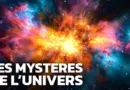 Les plus grands mystères de l’univers ! (trous noirs, big bang…)