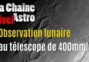Live Lunaire au télescope de 400mm – Jeudi 10 mars 20h30