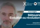 Métavers : Évolution ou révolution ? Épisode #2 : Clément Merville