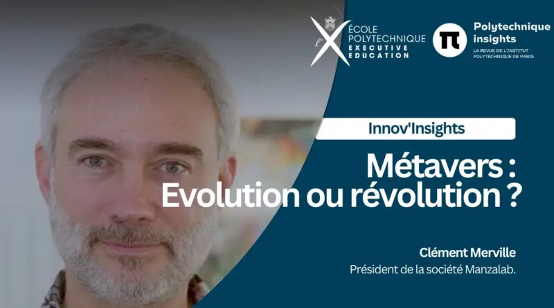 Métavers : Évolution ou révolution ? Épisode #2 : Clément Merville