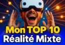 Mon TOP 10 RÉALITÉ MIXTE 💥 QUEST / PICO