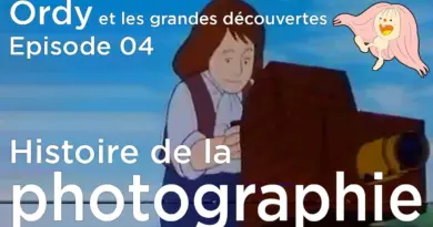 Ordy et les grandes découvertes – Episode 04 – Histoire de la photographie