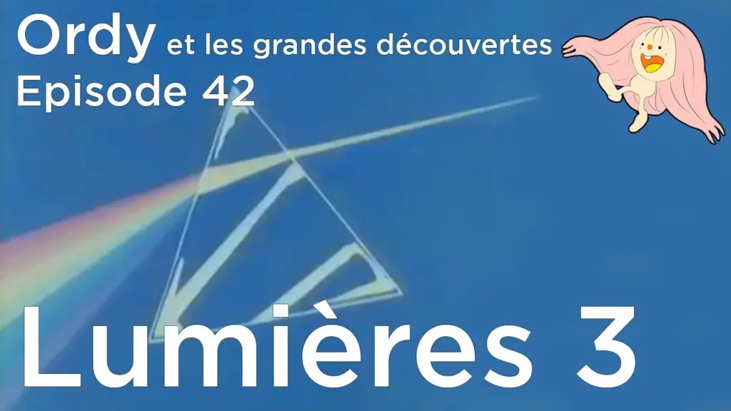 Ordy et les grandes découvertes – Episode 42 – Lumières – Partie 3