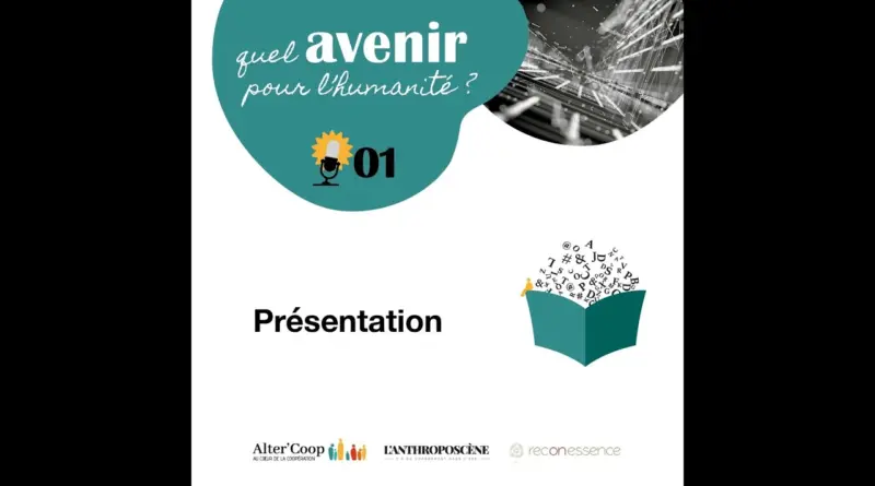 Quel avenir pour l’humanité ? Présentation générale