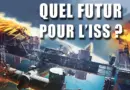 Quel futur pour la Station Spatiale Internationale ? LDDE