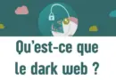 Qu’est-ce que le dark web ?