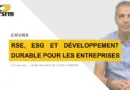 RSE, ESG et développement durable pour les entreprises – Cours FSRM avec José Veloso et Laura Perret