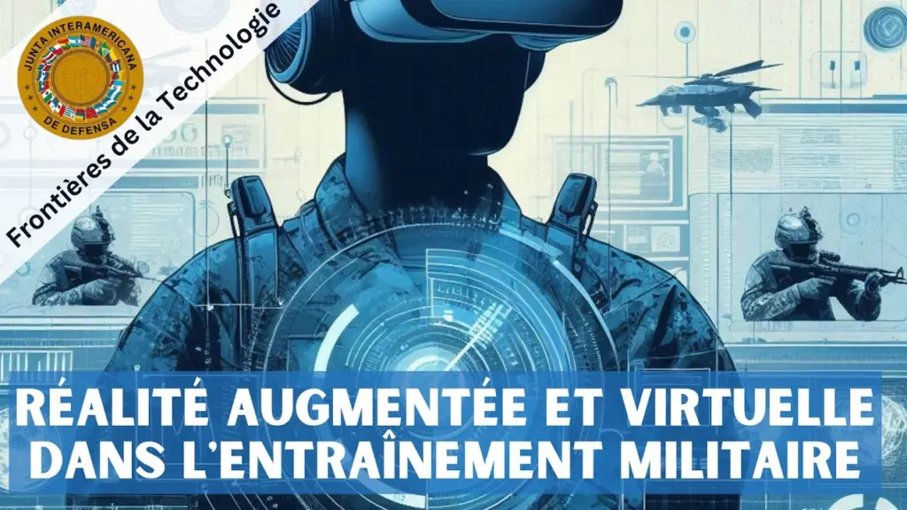 Réalité Augmentée et Virtuelle dans l’Entraînement Militaire