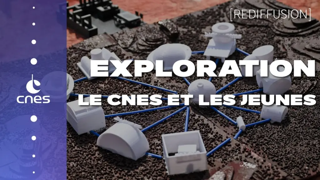 [Rediffusion] Le CNES et les jeunes : vivre ailleurs que sur Terre ?