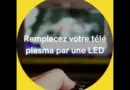 Remplacez votre télé plasma par une LED