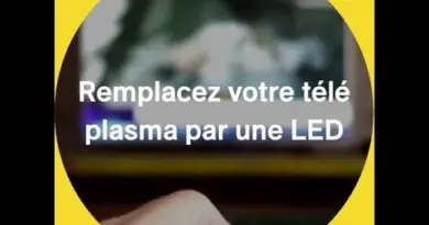 Remplacez votre télé plasma par une LED