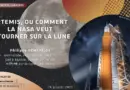 « Rencontres lunaires » | Artemis, ou comment la Nasa veut retourner sur la Lune | Philippe Henarejos