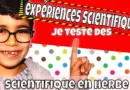 Scientifique En Herbe , je teste des expériences scientifiques.